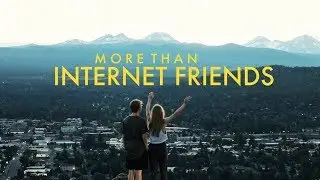 More Than Internet Friends