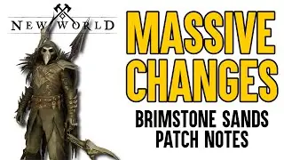 New World Brimstone Sands Patch Notes (Massive changes)