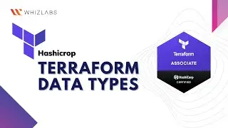 Terraform Data Types Demystified: Strings, Numbers, Lists, and Maps | HashiCorp Terraform | Whizlabs