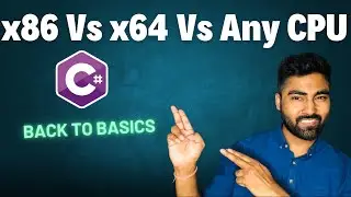 Difference between x86 vs x64 vs Any CPU | When to choose which Target Platform | csharp | dotnet