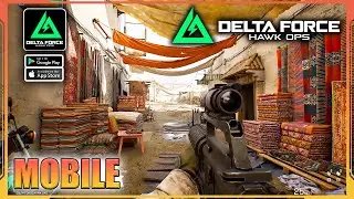 DELTA FORCE HAWK OPS Mobile Gameplay (Android, iOS)