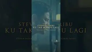 Stevan Pasaribu - Ku Tak Mampu Lagi #shorts