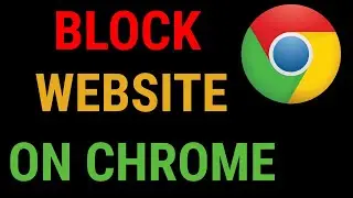 Block Websites on Chrome in 2022