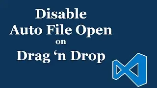 VS Code: Disable Auto File Open on Drag and Drop