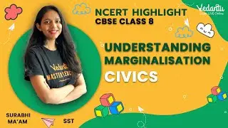 Understanding Marginalisation - Civics | CBSE Class 8 | Surabhi Maam | @VedantuJunior