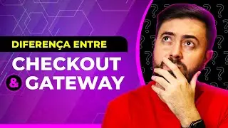 O QUE É E QUAL A DIFERENÇA ENTRE CHECKOUT E GATEWAY | Yuri Novaes