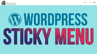 WordPress — Steps To Add an On-Scroll Sticky Menu/Navigation Bar |  Two Different Methods!