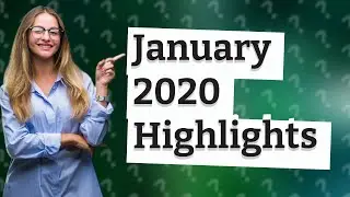 What Are the Key Dates and Themes of January 2020?