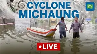 Cyclone Michaung Live Updates | Floods In Chennai | Landfall Expected Along Tamilnadu, Andhra Coast