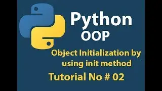 Python OOP: Initialization an instance object with a special method ,init Tutorial# 02