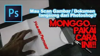 CARA SCAN GAMBAR KE PHOTOSHOP