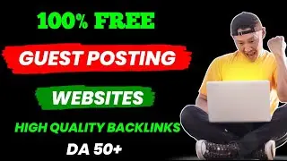 Unlimited Guest Post Sites Daily Check | Create High DA PA Backlinks Using Guest Post 2023-24