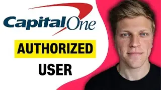 How to Add Authorized User on Capital One (2024)