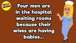 🤣 Funny Joke of the Day: Four men are waiting in the hospital... | The Funniest Jokes