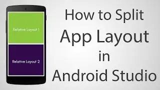 How to Use Split Layout in Android App - Android Studio 2.2.2 Tutorial