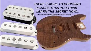 Learn the secret to choosing the right pickups for your guitar