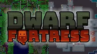 Dwarf Fortress - It's Dwarfin' Time