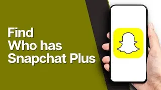 How To Know If Someone Has Snapchat Plus (Full Guide)