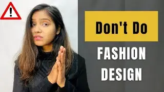 Fashion designer Problem ⚠️[ 3 Things You Need To Know Before Studying Fashion Design] !