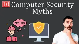 10 Computer Security Myths to Stop Believing