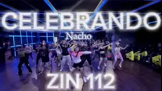 CELEBRANDO by Nacho | ZUMBA | ZIN 112 |