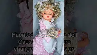 June & Julie haunted dolls. 