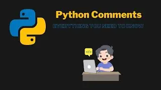 Python Comments - All You Need To Know (And Stuff You Didn't!)