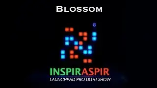 InspirAspir - Blossom | Launchpad PRO Light Show! [★PROJECT FILE★]