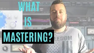 WHAT IS MASTERING?