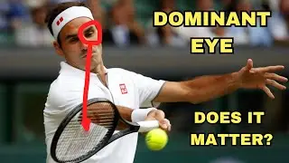 The truth about EYE DOMINANCE  in tennis
