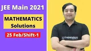 JEE Main 2021 Solutions (MATHEMATICS) 25 February (Shift-1) | Morning Shift |