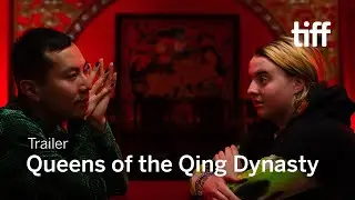 QUEENS OF THE QING DYNASTY Trailer | TIFF 2023