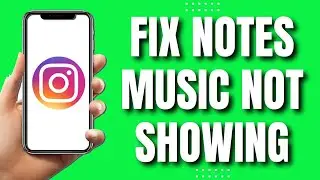 How To Fix Instagram Notes Music Feature Not Showing (Quick & Easy 2023)