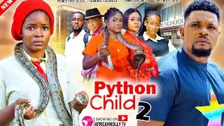 ADULTS ONLY (+18) - PYTHON CHILD - PART 2 - Prince- Eucharia Chinenye - Latest Nollywood Movies 2024