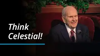 Think Celestial! | Russell M. Nelson | October 2023 General Conference