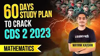 Prepare for CDS 2 2023 Maths Paper & Score 90+ Marks In Just 60 Days | Maths 60 Days Study Plan