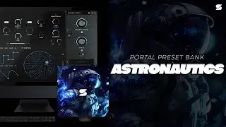 [+50] Best Portal Preset Bank 2024 - ASTRONAUTICS (DRAKE, METRO BOOMIN, FUTURE) Glitch Trap Presets