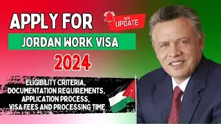 Jordan Work Visa Process 2024 | Jordan Work Visa | Types of Visas, No of Permits