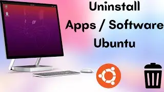 How to Uninstall Apps in Ubuntu Using Terminal | How to Uninstall Software in Ubuntu