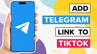 How To Add Telegram Link To TikTok