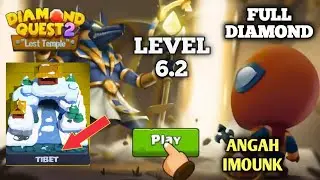 DIAMOND QUEST 2 | TIBET LEVEL 6.2