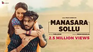 Manasara Sollu Official Video Song - Teejay | Priyanka | Nandita | Jenson | Tamilarasan