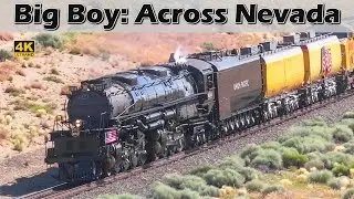 Big Boy 4014 Across the Great Basin in Nevada (4K) | July 2024