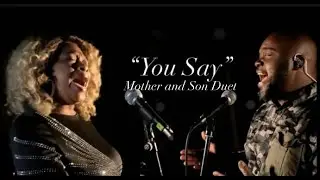 You Say - Mother and Son Duet (Flora M. Vinson & Jeramy Lewis)