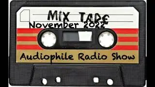 Audiophile Radio Show Nov 2022