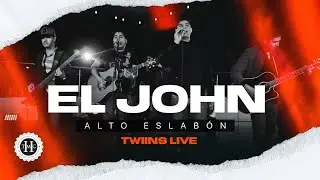 Alto Eslabón - El John (En Vivo)