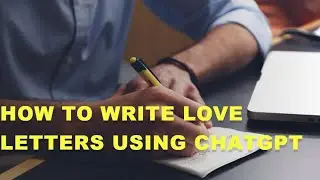 How to write Love Letters using ChatGPT | Prompt Engineering |