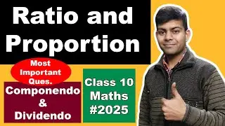 Important Questions in Math Class 10 | Ratio and Proportion Componendo & Dividendo | 2020 Board Exam