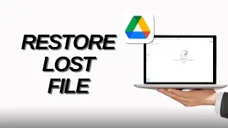 How To Restore A Lost File On Google Drive In 2025 (Easy Guide)