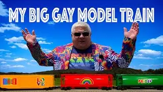 My Big Gay Model Train